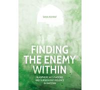 Finding the Enemy Within: Blasphemy Accusations and Subsequent Violence in Pakistan