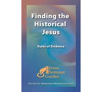 Finding the Historical Jesus: Rules of Evidence: 3 (Jesus Seminar Guides)