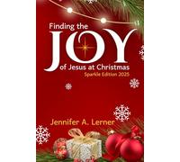 Finding the Joy of Jesus at Christmas: Sparkle Edition 2025