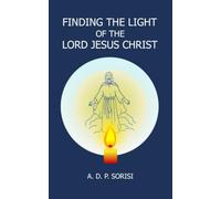 Finding the Light of the Lord Jesus Christ