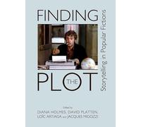 Finding the Plot: Storytelling in Popular Fictions