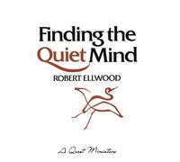 Finding the Quiet Mind (A Quest book)
