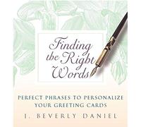 Finding the Right Words: Perfect Phrases to Personalize Your Greeting Cards