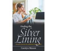 Finding the Silver Lining: One girl’s journey into adulthood, loss and faith