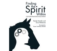 Finding the Spirit Within : A Self-Guided Mental Health Activity Workbook