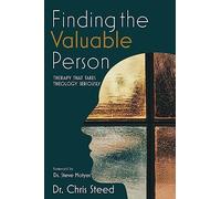 Finding the Valuable Person: Therapy That Takes Theology Seriously