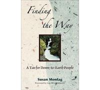 Finding the Way: A Tao for Down-to-earth People