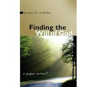 Finding the Will of God?: A Pagan Notion?