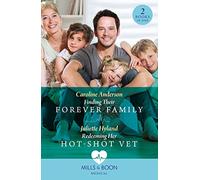 Finding Their Forever Family / Redeeming Her Hot-Shot Vet