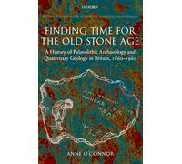 Finding Time for the Old Stone Age A History of Palaeol - Hardcover, 2007 NEW An