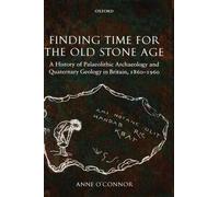 Finding Time for the Old Stone Age A History of Palaeol - Hardcover, 2007 NEW An