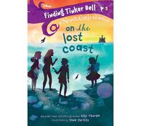 Finding Tinker Bell #3: On the Lost Coast (Disney: The Never Girls)