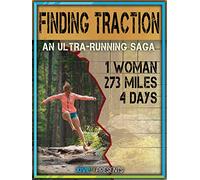 Finding Traction: The Ultra Marathon Documentary