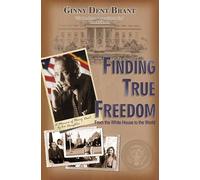 Finding True Freedom: From the White House to the World