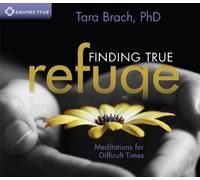 Finding True Refuge by Tara Brach