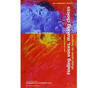 Finding Voices,Making Choices: Creativity for Social Change