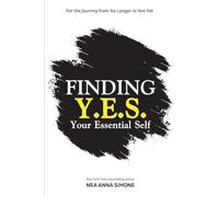 Finding Y.E.S. Your Essential Self