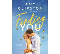 Finding You: A Heartwarming Romance of Second Chances and Hope