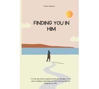 Finding you in Him: Devotional on knowing God