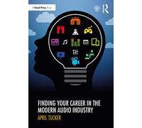 Finding Your Career in the Modern Audio Industry