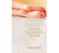 Finding Your Feet: How the Sole Reflects the Soul