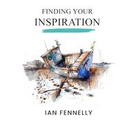 Finding Your Inspiration by Ian Fennelly