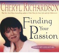 Finding Your Passion by Cheryl Richardson (Mar 1 2002)