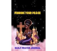Finding Your Peace: Daily Prayer Journal