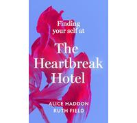 Finding Your Self at the Heartbreak Hotel