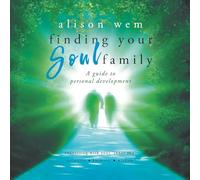 Finding Your Soul Family: A guide to personal development: 2