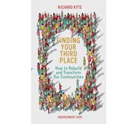 Finding Your Third Place: How To Rebuild and Transform Our Communities (Servant Leadership Series)