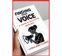 Finding Your Voice: A Journey to Overcoming Oppression