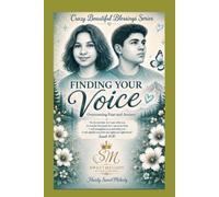Finding Your Voice: Overcoming fear and anxiety (Crazy Beautiful Blessings)