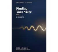 Finding Your Voice: Reclaiming the Self You Learned to Quiet