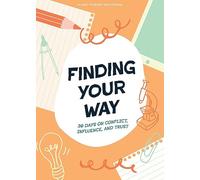 Finding Your Way - Teen Devotional: 30 Days on Conflict, Influence, and Trust Volume 10 (Lifeway Students Devotions)