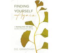 Finding Yourself Again: A Starting Over Yet Again Guided Companion Journal