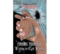 Finding Yourself Through Loss
