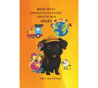 FINDLEY’S FANTASTIC ADVENTURES Book 7: Spain