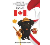 Findley’s Fantastic Adventures Book Five: Canada