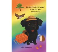 FINDLEY’S FANTASTIC ADVENTURES Book One: PAW PRINTS, FINDLEY THE EXPLORER