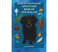 FINDLEY’S FANTASTIC ADVENTURES BOOK SIX: NEW ZEALAND