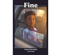 Fine: A Big Stuff Book for Boys About Feelings, Friendship and Finding the Words (The Big Stuff)