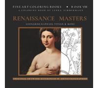 FINE ART COLORING BOOK, RENAISSANCE MASTERS: Leonardo, Raphael, Titian, Giorgione, Bellini & Perugino (FINE ART COLORING BOOKS AFTER MOTIFS OF FAMOUS PAINTERS)