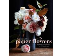 Fine Art of Paper Flowers, The
