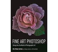 Fine Art Photoshop: Diving Into the World of Photographic Art