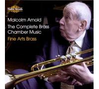 Fine Arts Brass - Malcolm Arnold: The Complete Brass Chamber Music