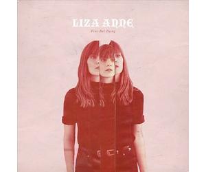 Fine but Dying by Liza Anne (Record, 2018)