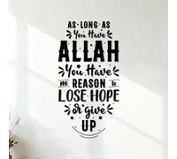 Fine Carving Decals As Long as You Have Allah You Have no Reason to Lose Hope or give up Muslim Religious Quotes 53x101cm Multiple Size Options Black