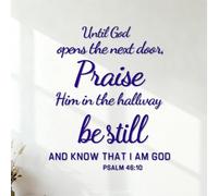 Fine Carving Decals Bible Verse Until God Opens the Next Door Praise Him in the Hallway be Still and Know that I AM GOD Psalm 46:10 54.6x65cm Glass Stickers DarkBlue
