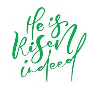 Fine Carving Stickers He is Indeed Risen Calligraphy Lettering Easter Jesus Greeting Phrase 42x42.1cm Multiple Size Options Green